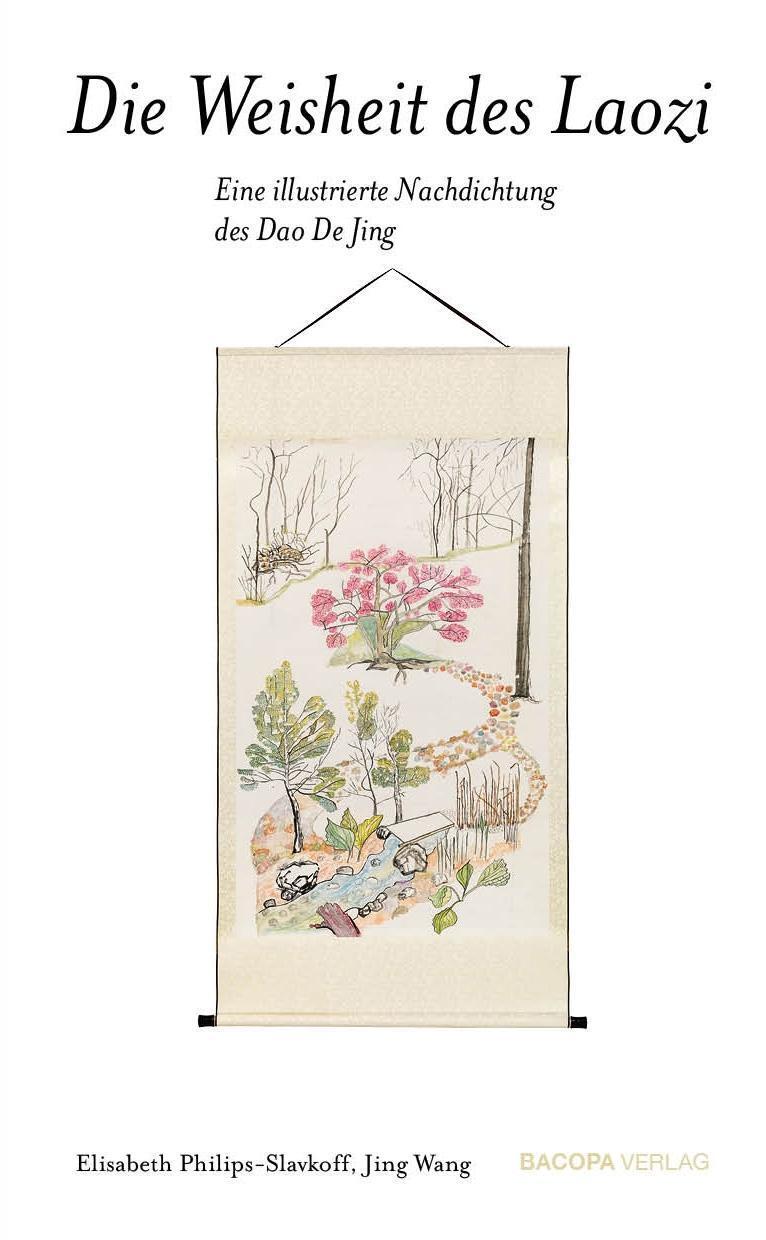 Cover: 9783903071445 | Die Weisheit des Laozi | Elisabeth/Wang, Jing Philips-Slavkoff | Buch