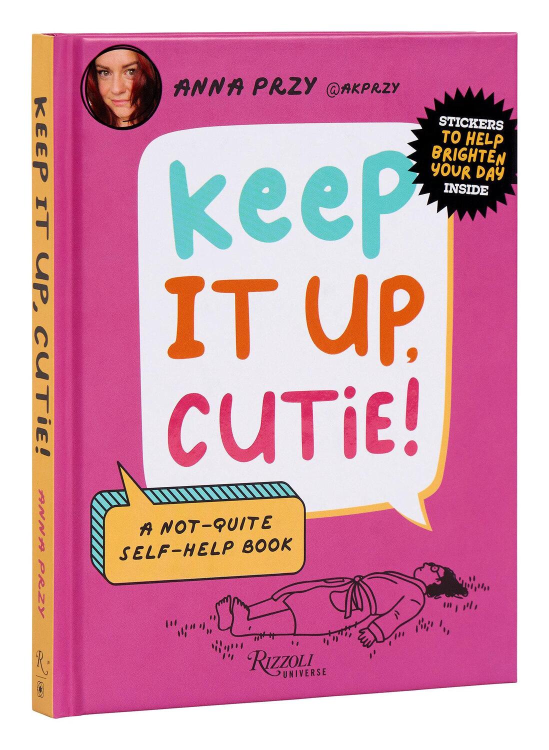 Cover: 9780789344182 | Keep It Up, Cutie!: A Not-Quite Self-Help Book | Anna Przy | Buch