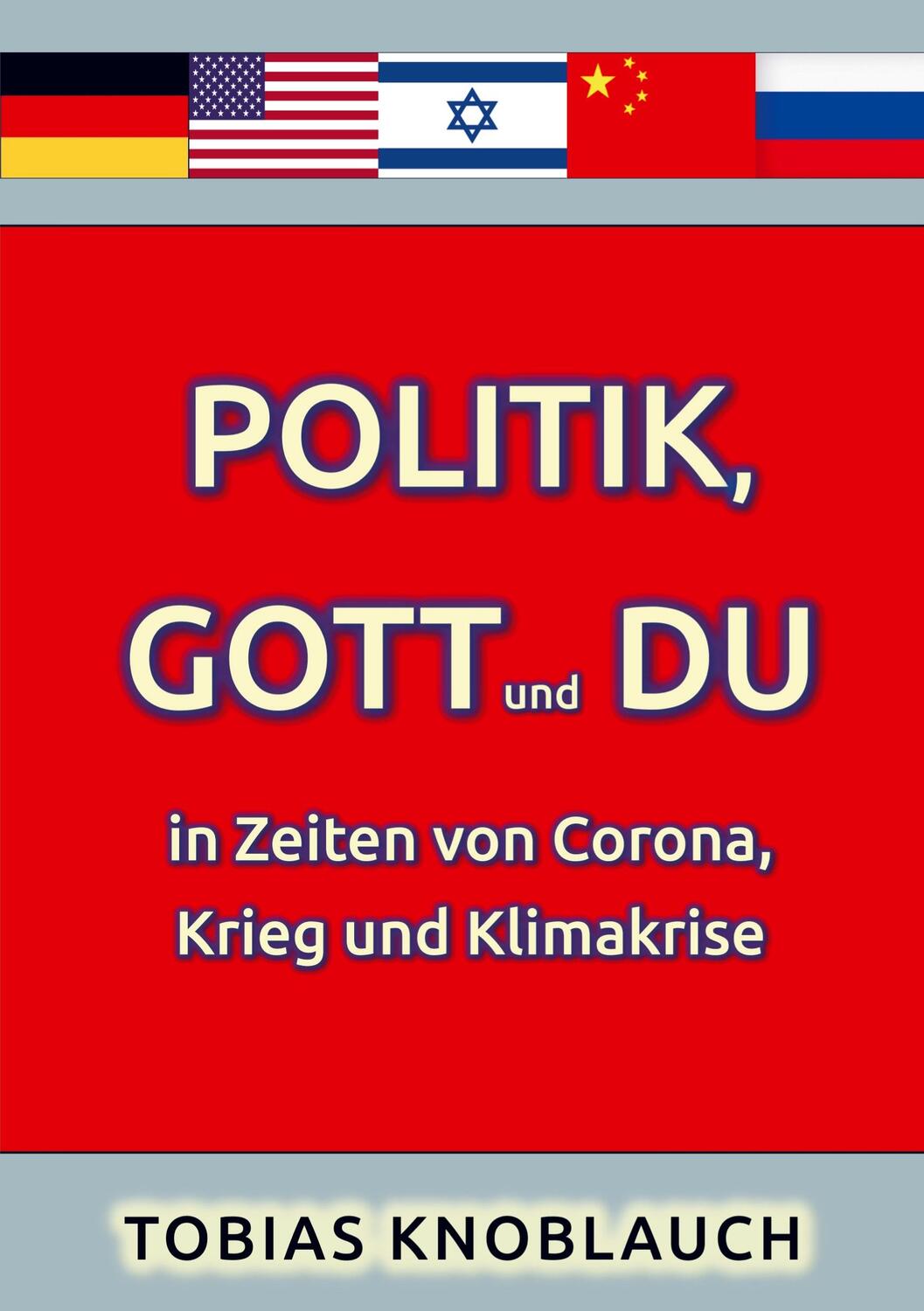Cover: 9789403669359 | Politik, Gott und Du in Zeiten von Corona, Krieg und Klimakrise | Buch