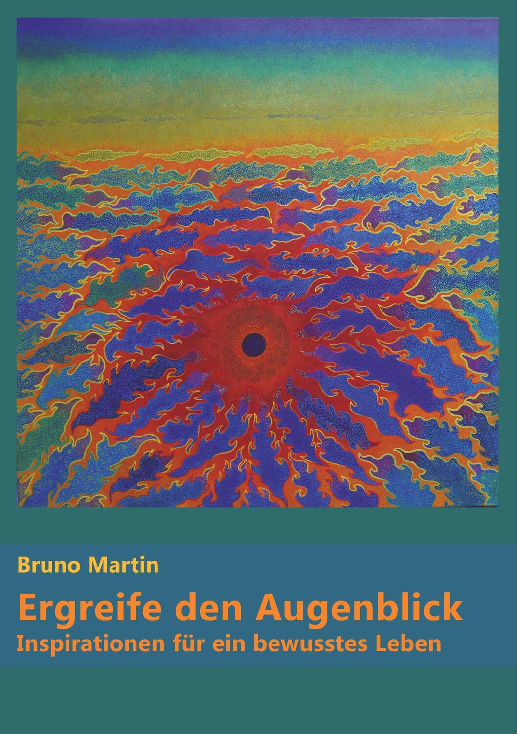 Cover: 9783751903387 | Ergreife den Augenblick | Inspirationen für ein bewusstes Leben | Buch