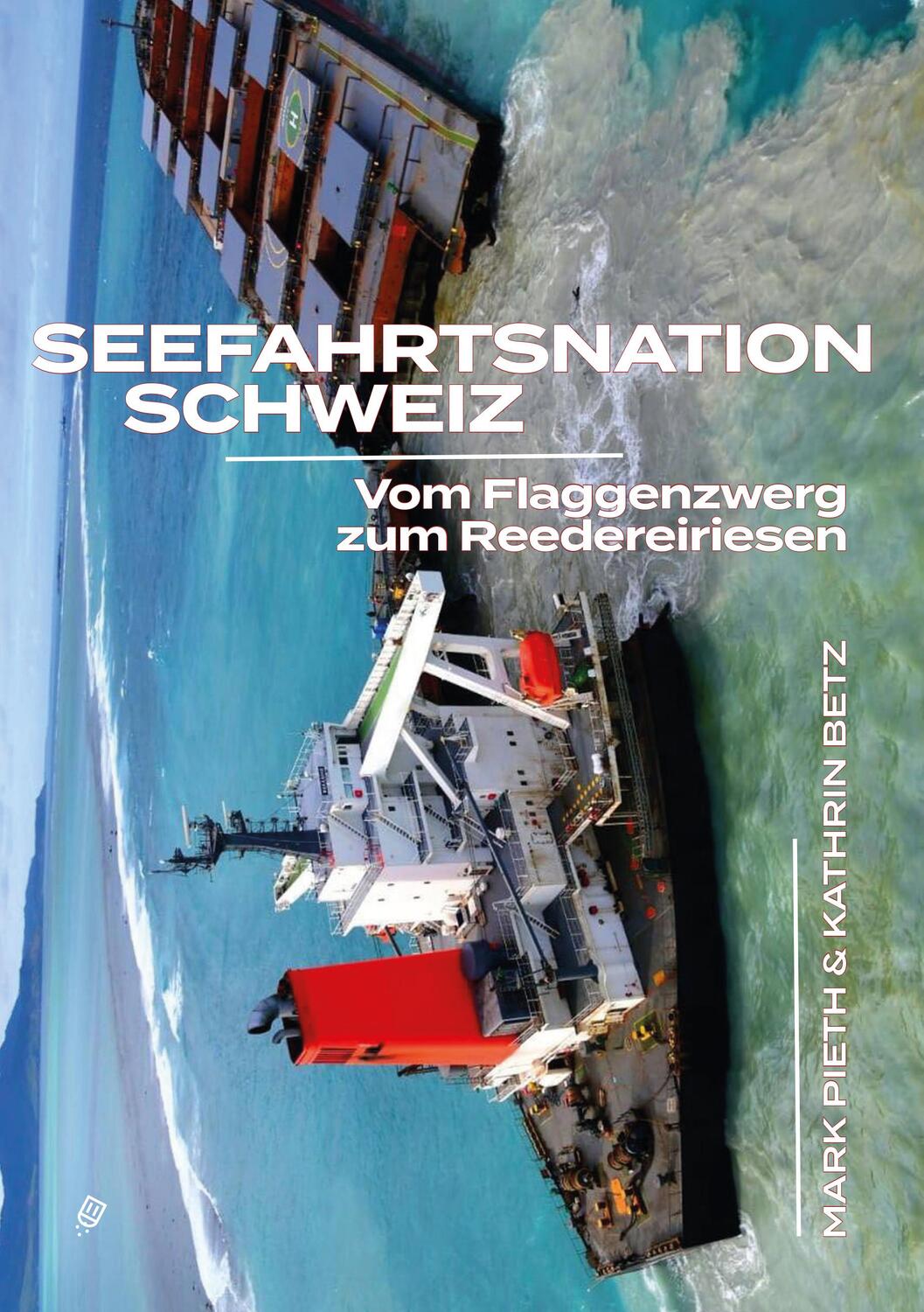 Cover: 9783039300334 | Seefahrtsnation Schweiz | Vom Flaggenzwerg zum Reedereiriesen | Buch