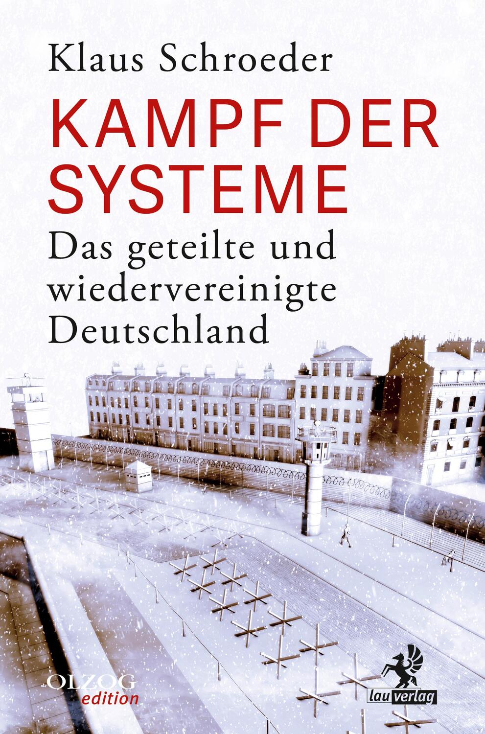 Cover: 9783957682178 | Kampf der Systeme | Das geteilte und wiedervereinigte Deutschland