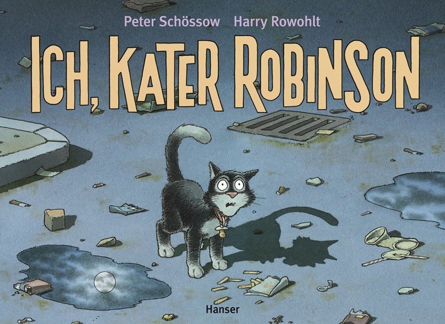 Cover: 9783446238985 | Ich, Kater Robinson | Peter Schössow (u. a.) | Buch | 44 S. | Deutsch