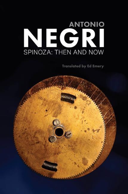 Cover: 9781509503513 | Spinoza | Then and Now, Essays, Volume 3 | Antonio Negri | Taschenbuch