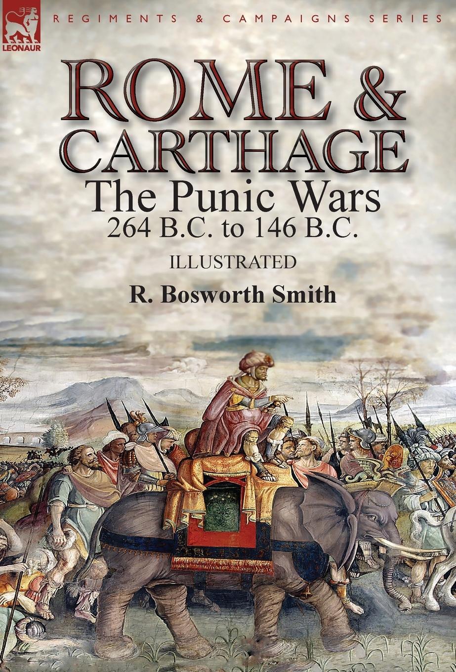 Cover: 9781782827009 | Rome and Carthage | the Punic Wars 264 B.C. to 146 B.C. | Smith | Buch