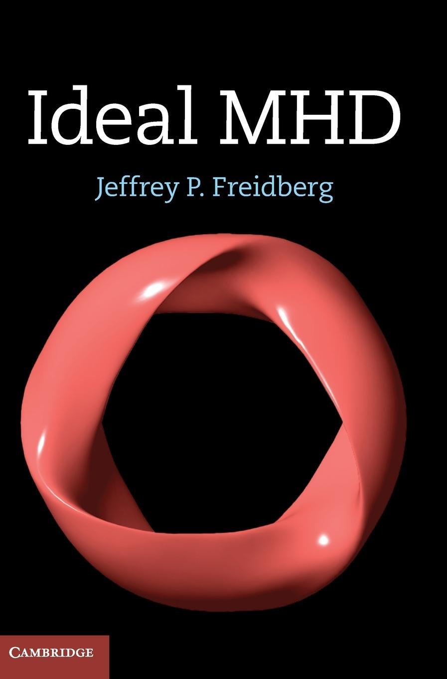 Cover: 9781107006256 | Ideal MHD | Jeffrey P. Freidberg | Buch | HC gerader Rücken kaschiert