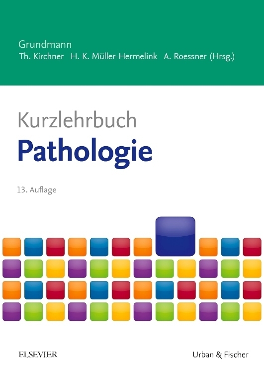 Cover: 9783437433085 | Kurzlehrbuch Pathologie | Thomas Kirchner (u. a.) | Taschenbuch | XXII
