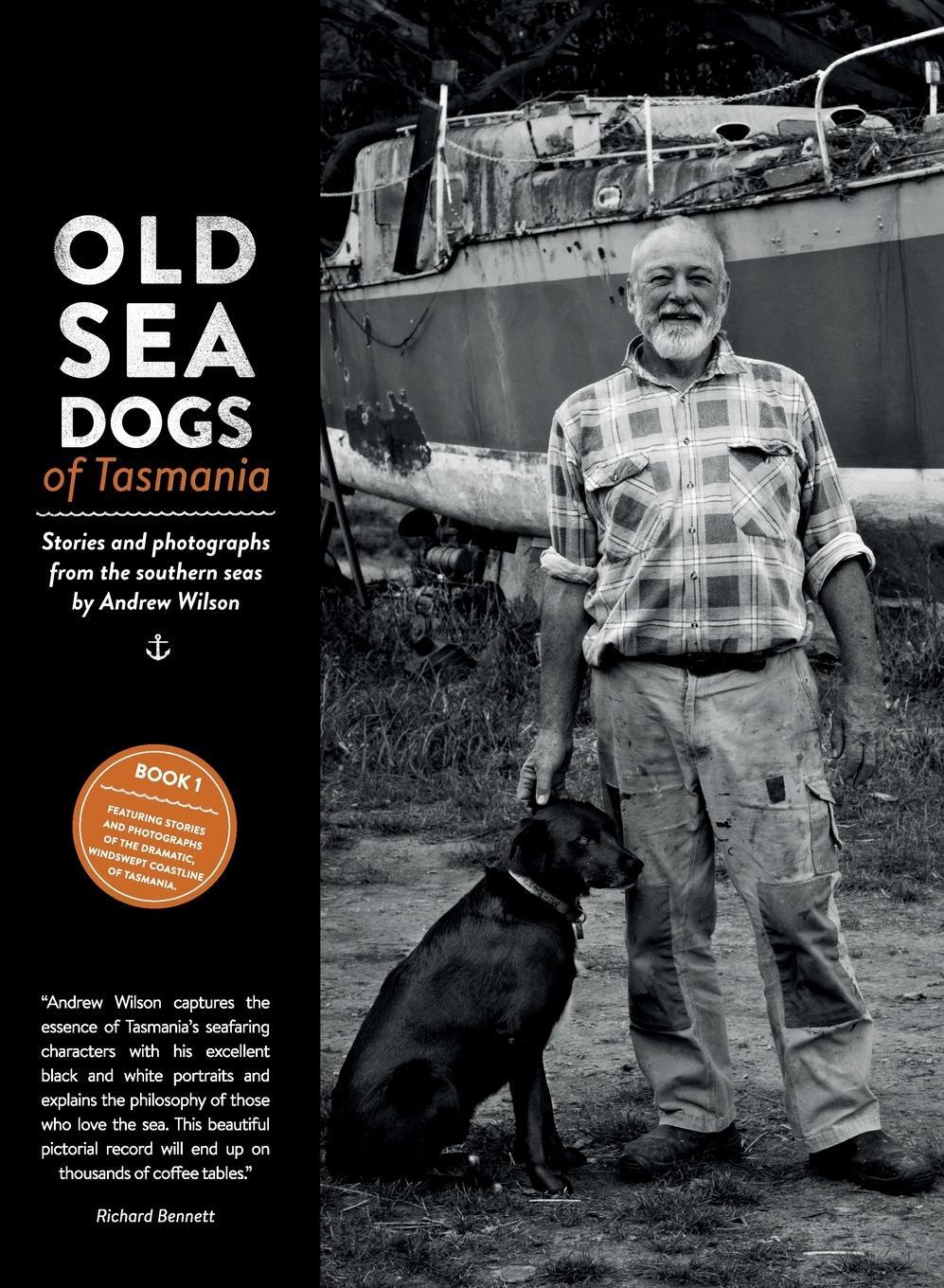 Cover: 9780992303655 | Old Sea Dogs of Tasmania Book 1 | Andrew Bruce Wilson | Buch | 2018