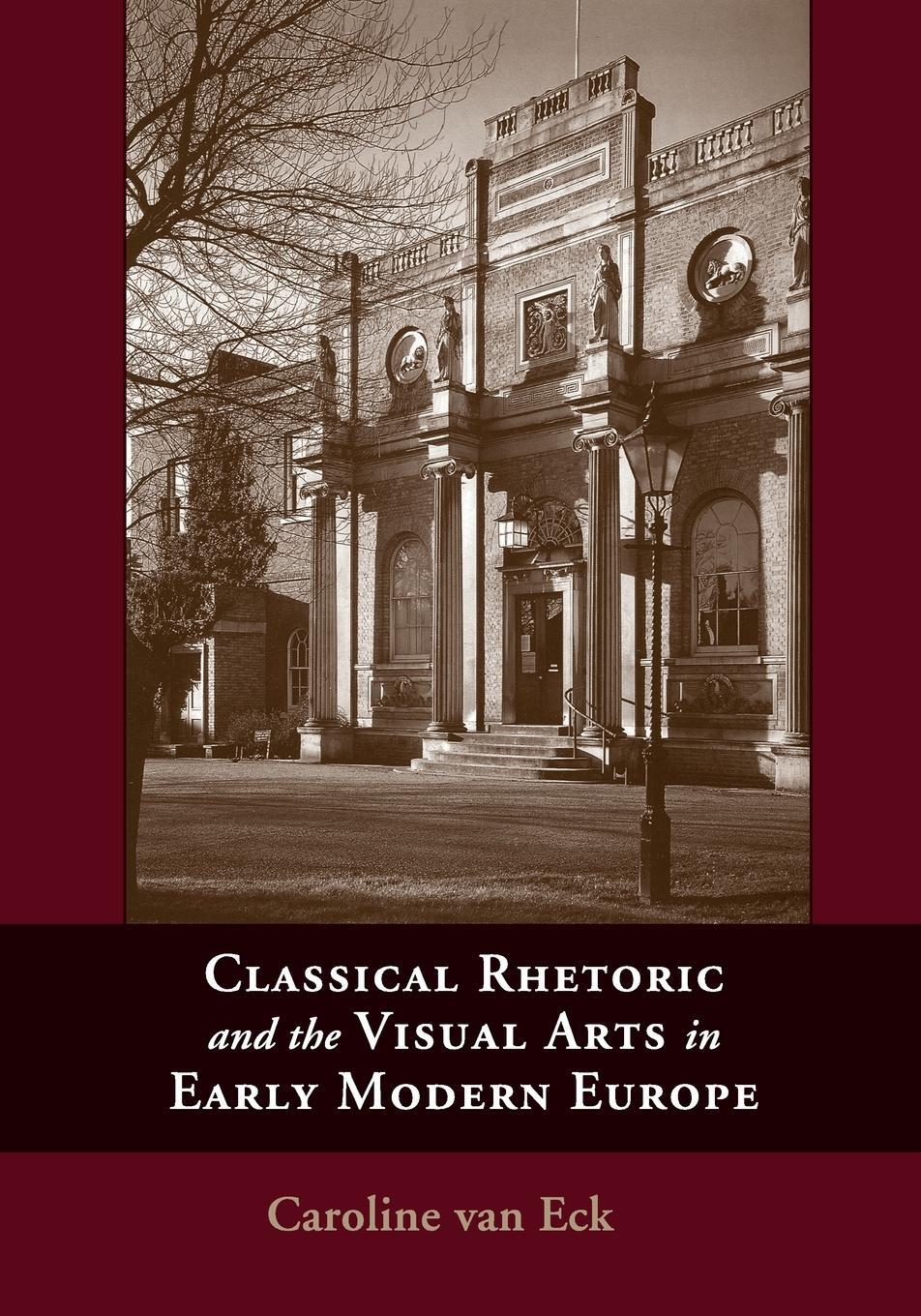 Cover: 9781107687851 | Classical Rhetoric and the Visual Arts in Early Modern Europe | Eck
