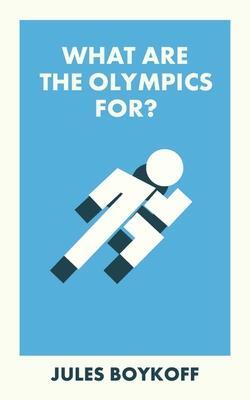 Cover: 9781529230284 | What Are the Olympics For? | Jules Boykoff | Taschenbuch | Englisch