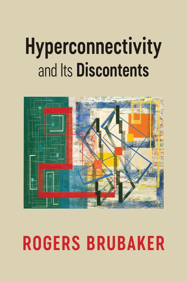 Cover: 9781509554522 | Hyperconnectivity and Its Discontents | Rogers Brubaker | Buch | 2022