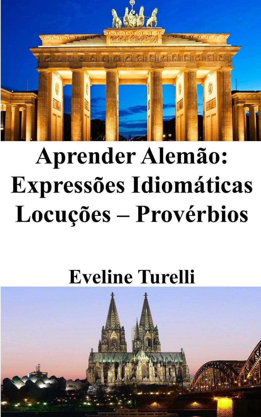 Cover: 9798210808059 | Aprender Alemão | Expressões Idiomáticas - Locuções - Provérbios