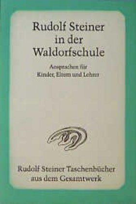 Cover: 9783727467103 | Rudolf Steiner in der Waldorfschule | Rudolf Steiner | Taschenbuch