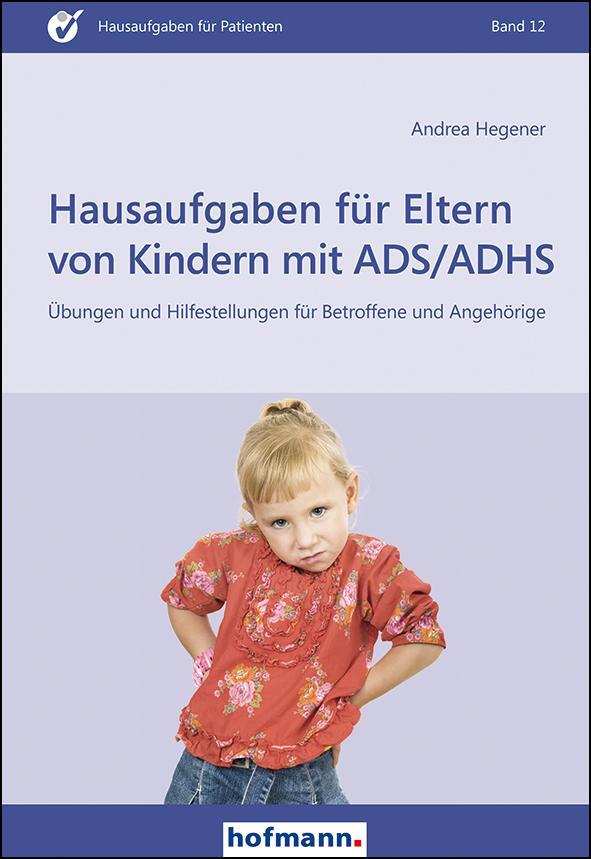 Cover: 9783778015223 | Hausaufgaben für Eltern von Kindern mit ADS/ADHS | Andrea Hegener