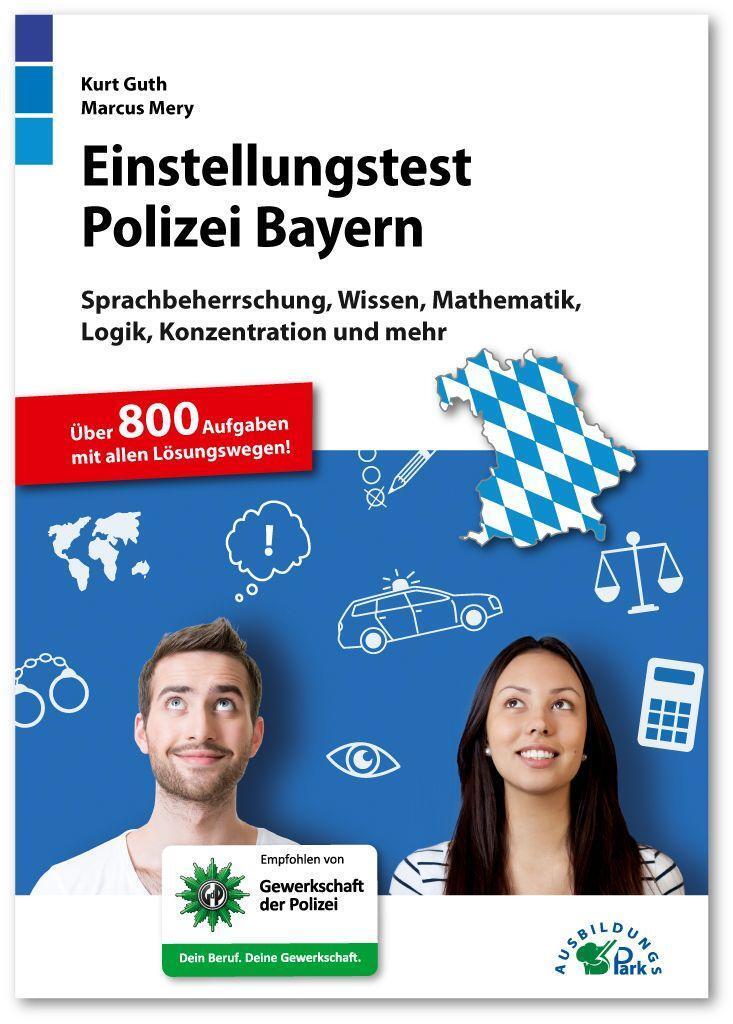 Cover: 9783956241208 | Einstellungstest Polizei Bayern | Kurt Guth (u. a.) | Taschenbuch