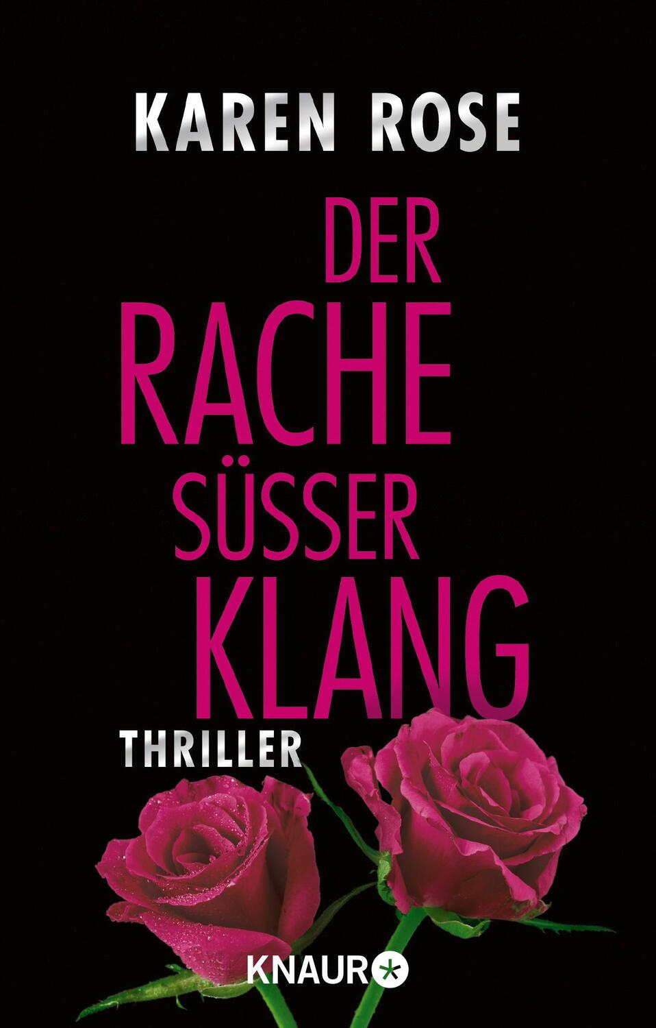 Cover: 9783426634646 | Der Rache süßer Klang | Thriller | Karen Rose | Taschenbuch | Deutsch