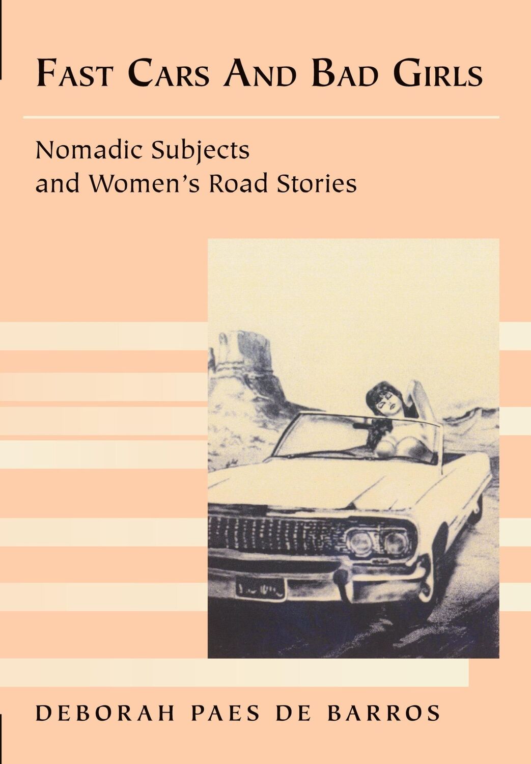 Cover: 9780820470870 | Fast Cars and Bad Girls | Nomadic Subjects and Women¿s Road Stories