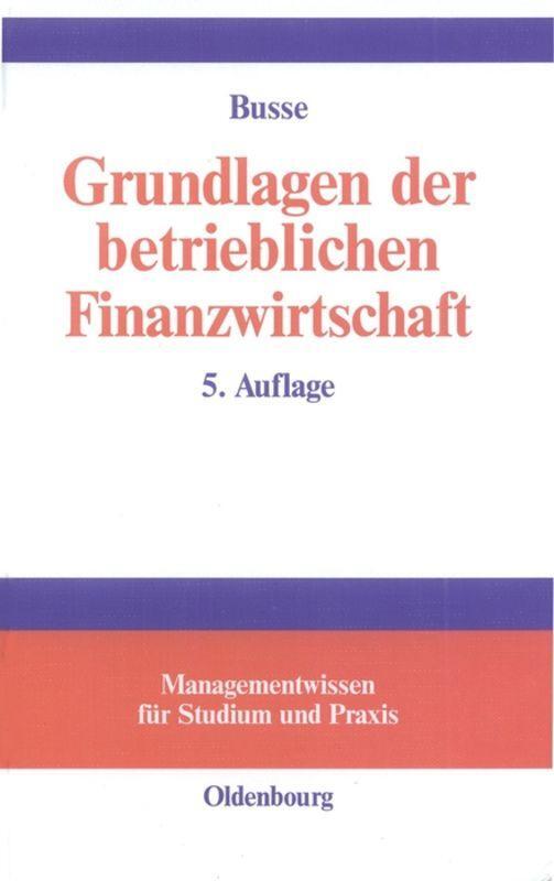 Cover: 9783486254068 | Grundlagen der betrieblichen Finanzwirtschaft | Franz-Joseph Busse
