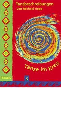 Cover: 9783872265531 | Tänze im Kreis 3 | 23 Tanzbeschreibungen | Michael Hepp | Broschüre