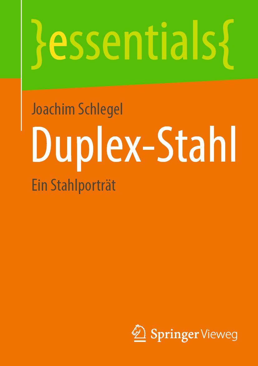 Cover: 9783658376093 | Duplex-Stahl | Ein Stahlporträt | Joachim Schlegel | Taschenbuch | ix