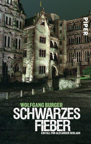 Cover: 9783492251198 | Schwarzes Fieber | Ein Heidelberg-Krimi | Wolfgang Burger | Buch