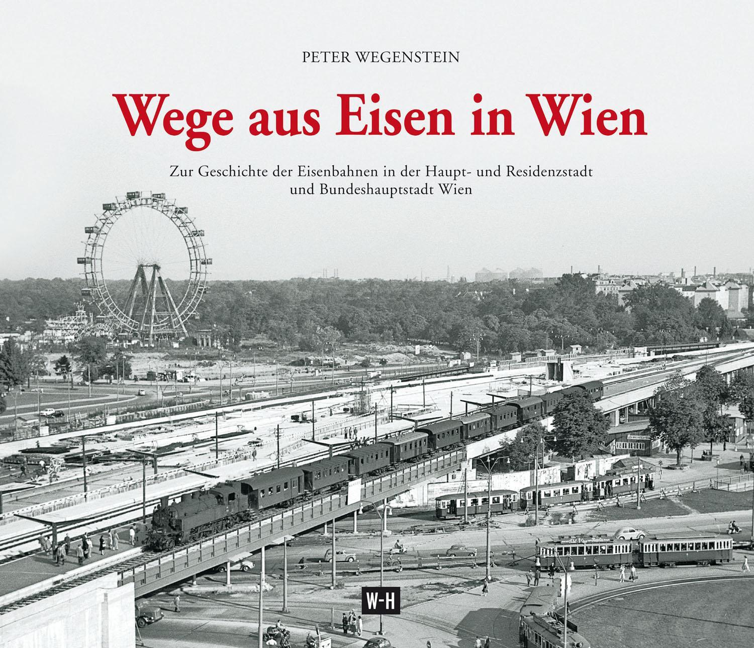 Cover: 9783950438352 | Wege aus Eisen in Wien | Peter Wegenstein | Buch | Deutsch | 2017