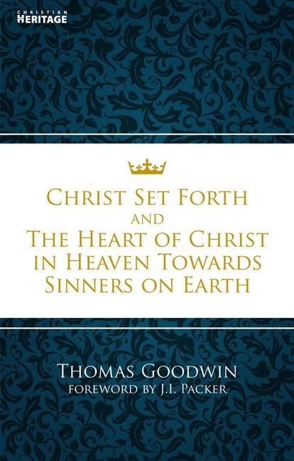 Cover: 9781845507534 | Christ Set Forth | Thomas Goodwin | Taschenbuch | Englisch | 2011