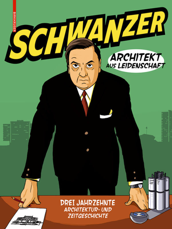 Cover: 9783035618525 | Schwanzer - Architekt aus Leidenschaft | Max Gruber (u. a.) | Buch
