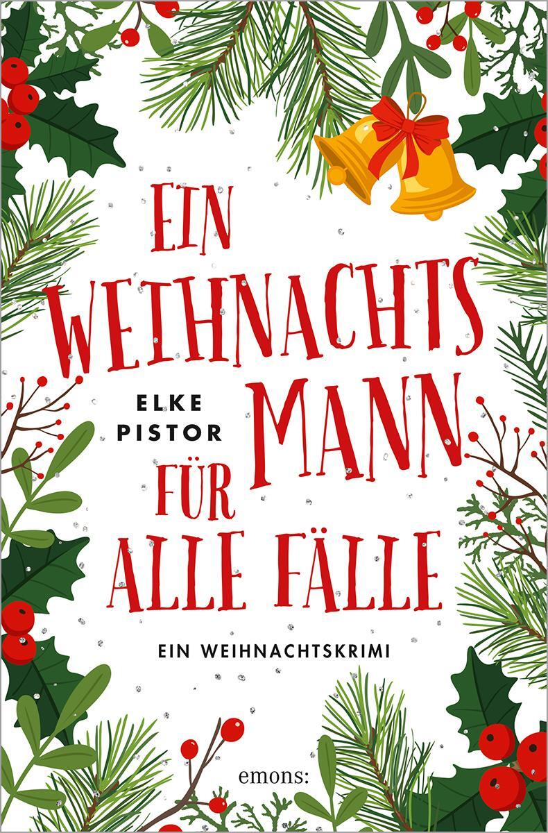 Cover: 9783740816759 | Ein Weihnachtsmann für alle Fälle | Ein Weihnachtskrimi | Elke Pistor