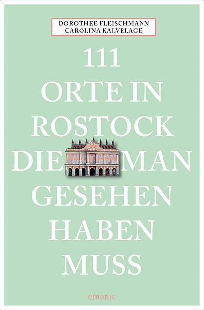 Cover: 9783740810764 | 111 Orte in Rostock, die man gesehen haben muss | Reiseführer | Buch