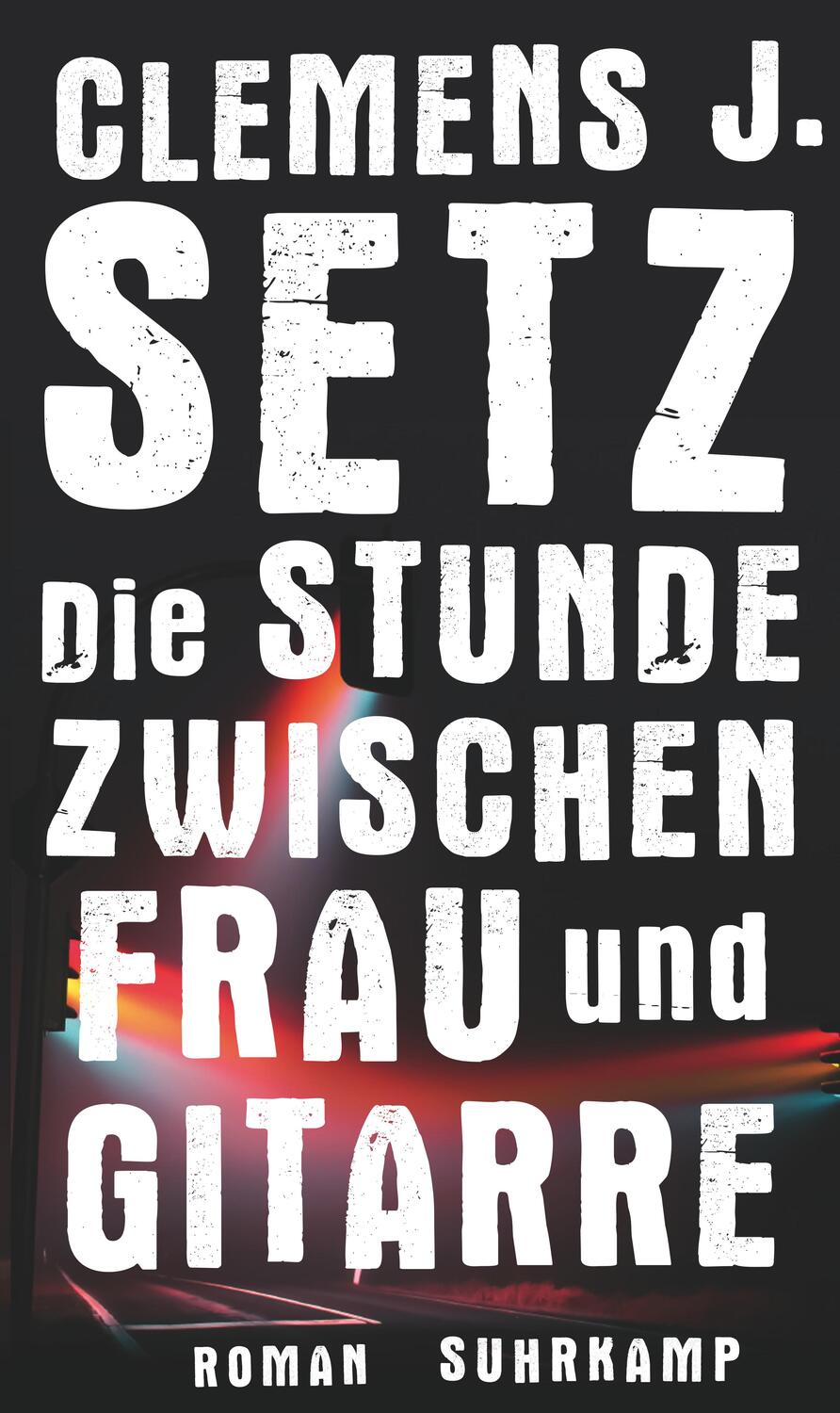 Cover: 9783518467534 | Die Stunde zwischen Frau und Gitarre | Clemens J. Setz | Taschenbuch