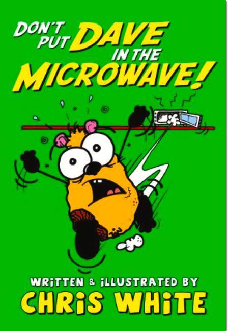 Cover: 9780955971150 | DONT PUT DAVE IN THE MICROWAVE | Chris White | Taschenbuch | Poetry