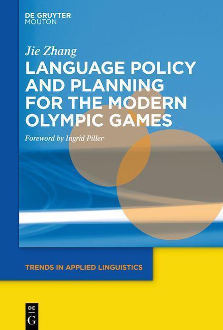 Cover: 9781614516866 | Language Policy and Planning for the Modern Olympic Games | Jie Zhang