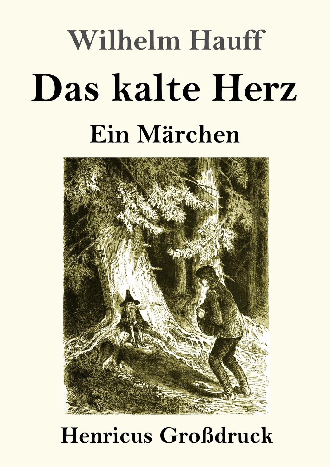 Cover: 9783847826002 | Das kalte Herz (Großdruck) | Ein Märchen | Wilhelm Hauff | Taschenbuch