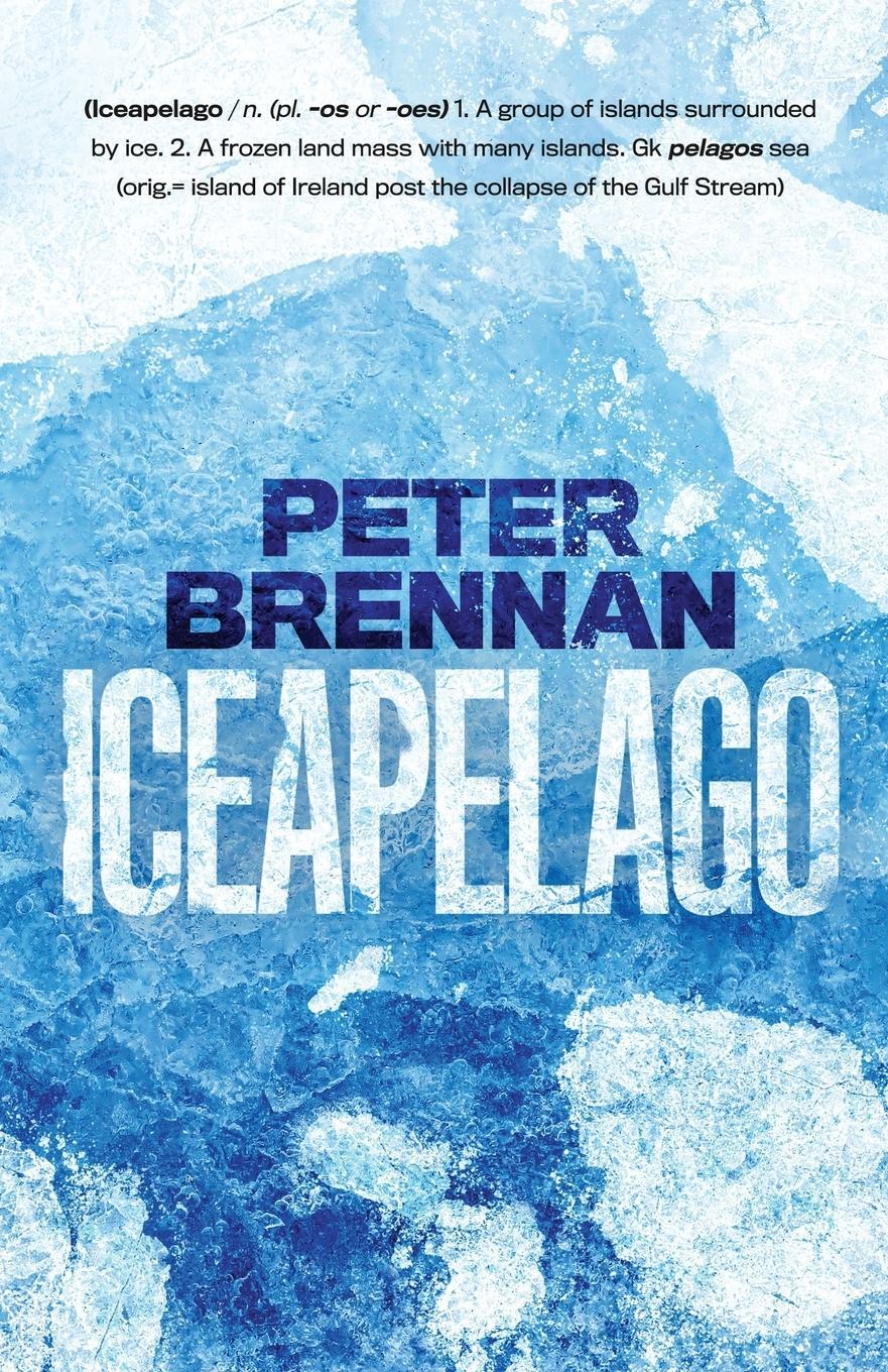 Cover: 9781838063900 | ICEAPELAGO | Peter Brennan | Taschenbuch | Paperback | Englisch | 2020
