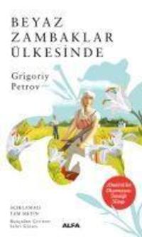 Cover: 9786051718538 | Beyaz Zambaklar Ülkesinde | Grigoriy Petrov | Taschenbuch | Türkisch