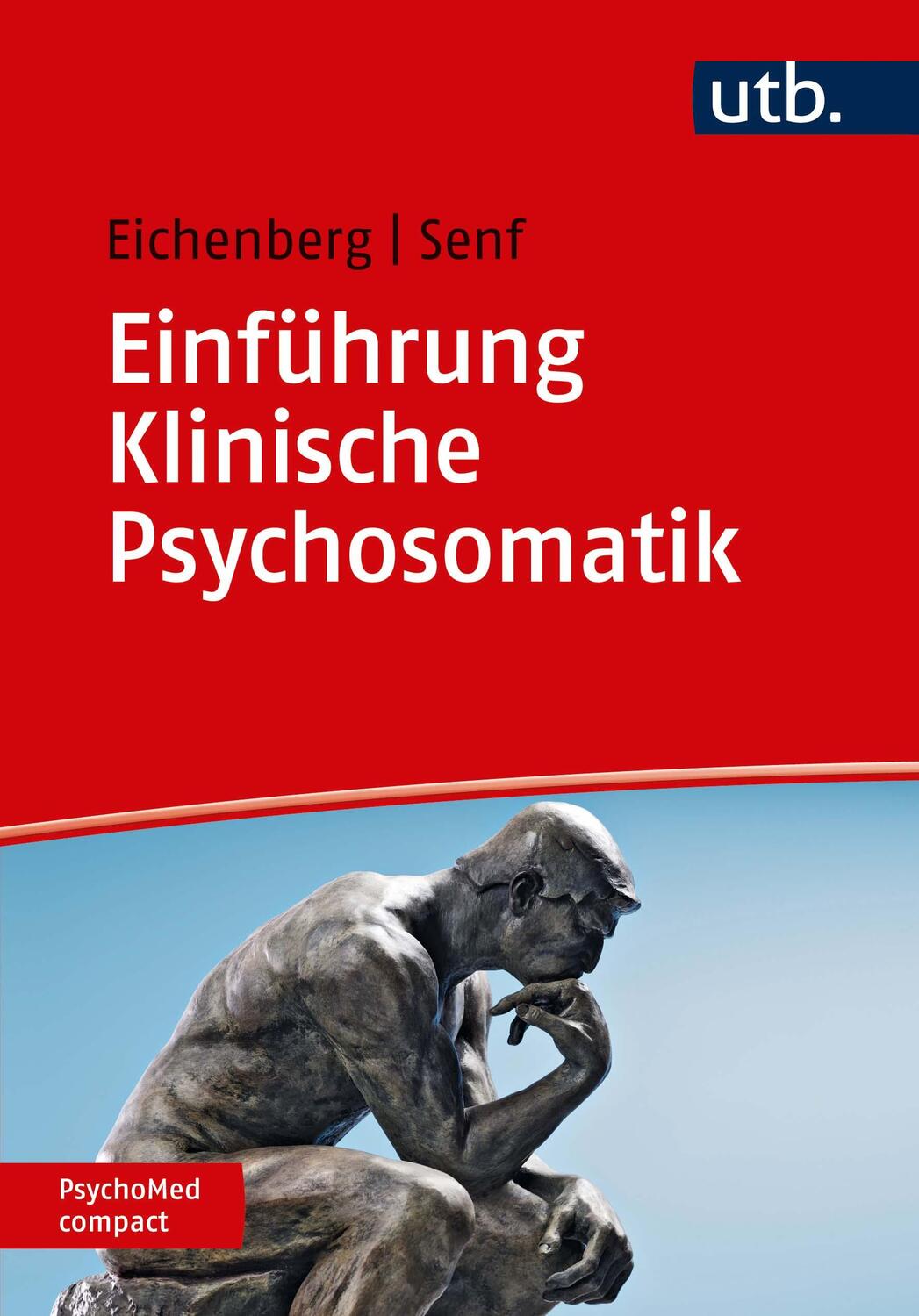 Cover: 9783825252632 | Einführung Klinische Psychosomatik | Christiane Eichenberg (u. a.)