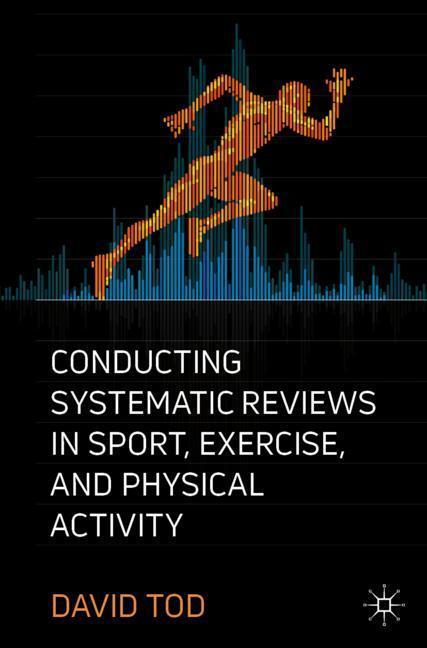 Cover: 9783030122621 | Conducting Systematic Reviews in Sport, Exercise, and Physical...