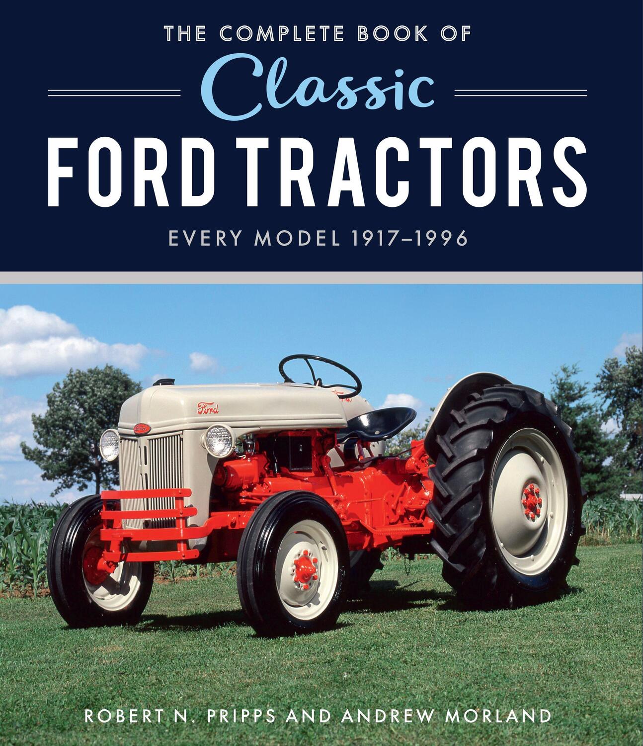 Cover: 9780760370643 | The Complete Book of Classic Ford Tractors: Every Model 1917-1996