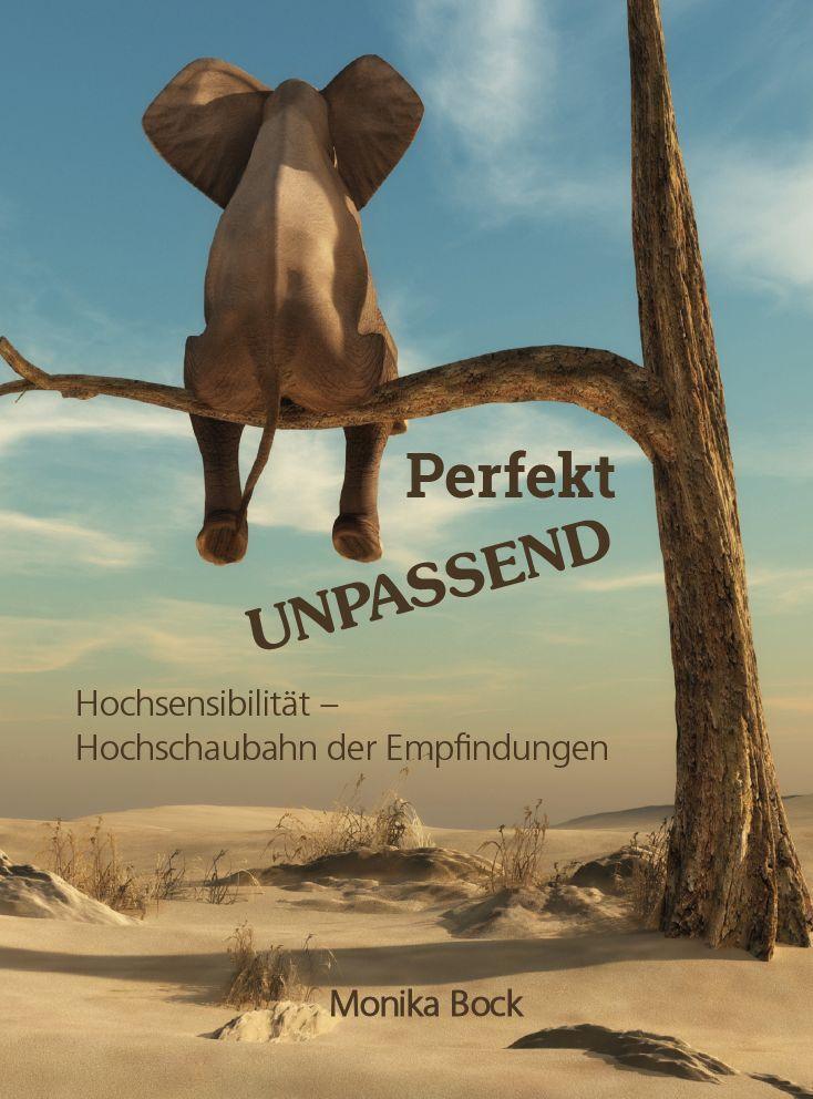 Cover: 9783991299974 | Perfekt UNPASSEND | Hochsensibilität - Hochschaubahn der Empfindungen