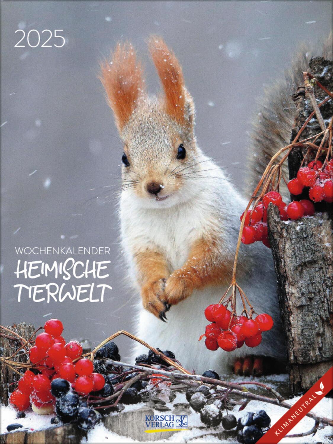 Cover: 9783731880448 | Heimische Tierwelt 2025 | Verlag Korsch | Kalender | Spiralbindung