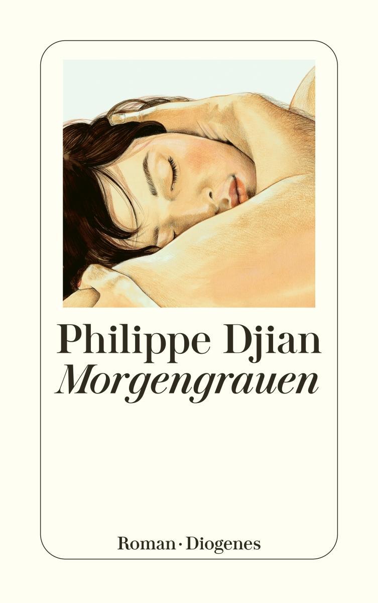Cover: 9783257246124 | Morgengrauen | Philippe Djian | Taschenbuch | Diogenes Taschenbücher