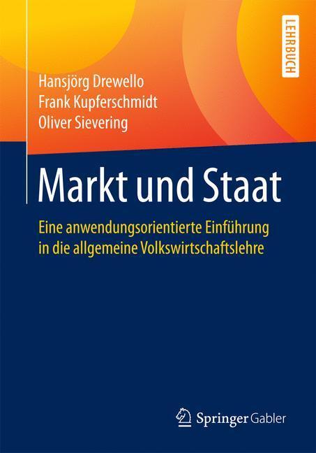 Cover: 9783658187521 | Markt und Staat | Hansjörg Drewello (u. a.) | Taschenbuch | Paperback