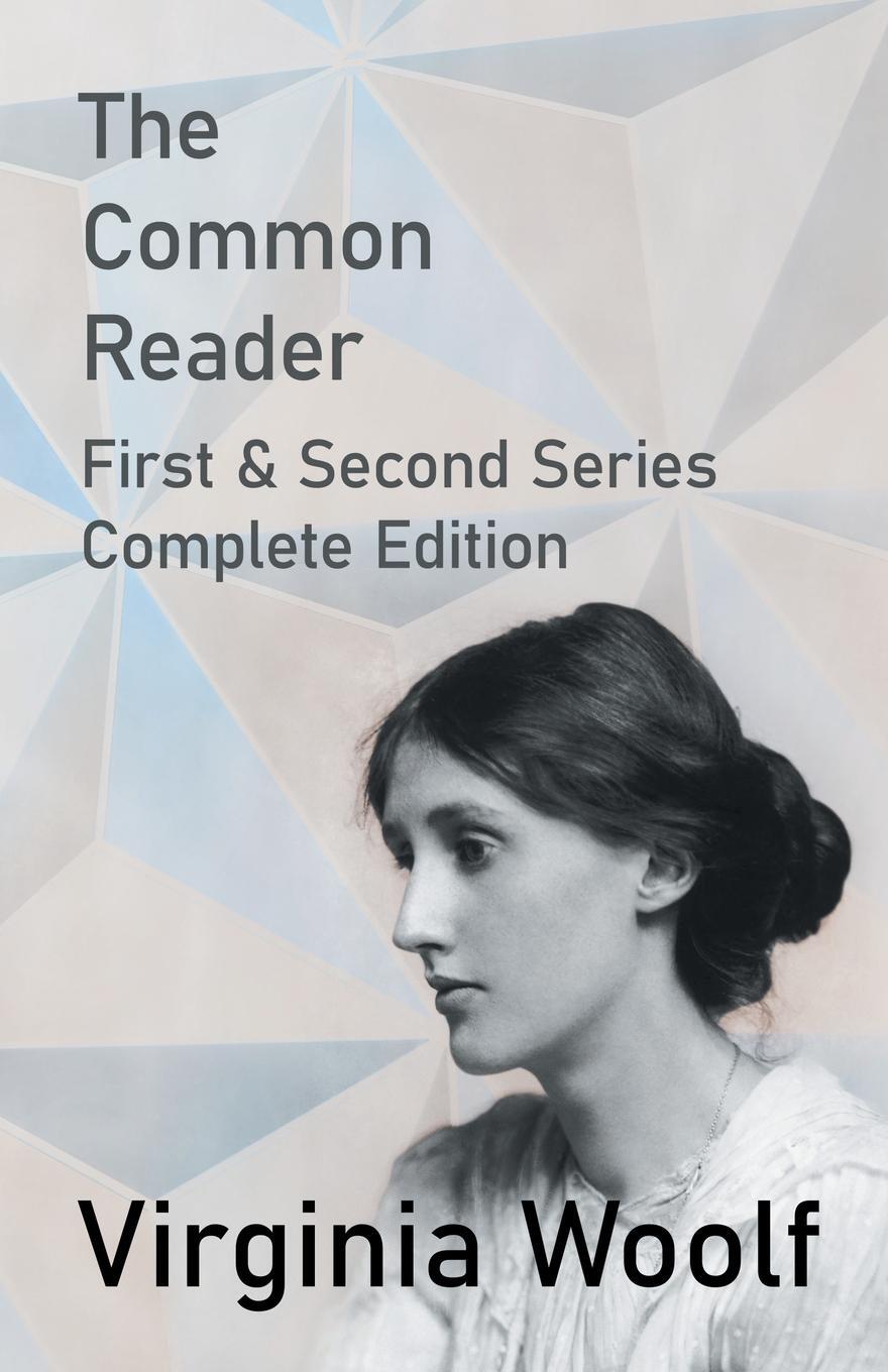 Cover: 9781528719841 | The Common Reader - First and Second Series - Complete Edition | Woolf