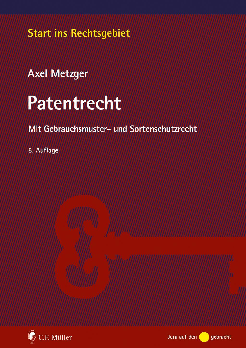 Cover: 9783811459526 | Patentrecht | Mit Gebrauchsmuster- und Sortenschutzrecht | Metzger