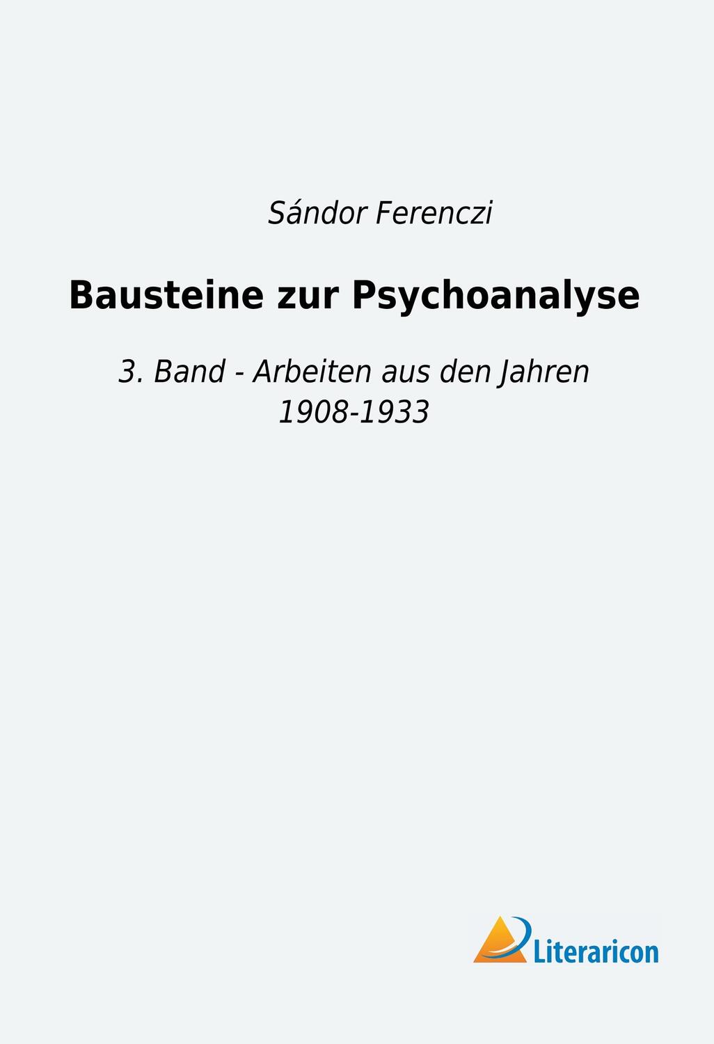 Cover: 9783959138468 | Bausteine zur Psychoanalyse | Sándor Ferenczi | Taschenbuch | Deutsch