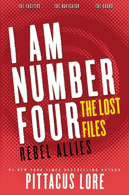 Cover: 9780062364043 | I Am Number Four: The Lost Files: Rebel Allies | Pittacus Lore | Buch