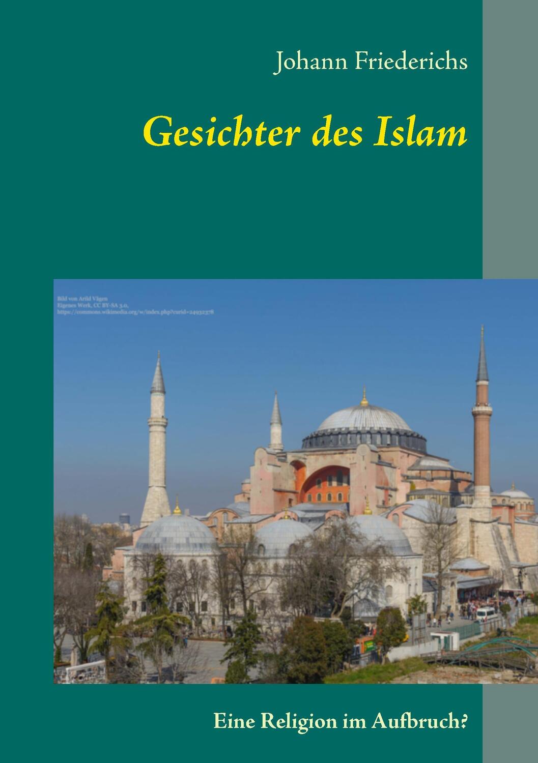 Cover: 9783744801157 | Gesichter des Islam | Eine Religion im Aufbruch? | Johann Friederichs