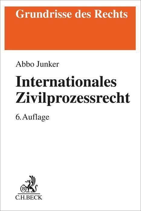 Cover: 9783406786952 | Internationales Zivilprozessrecht | Abbo Junker | Taschenbuch | 2023