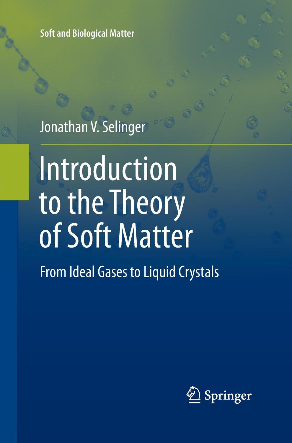 Cover: 9783319370576 | Introduction to the Theory of Soft Matter | Jonathan V. Selinger